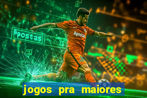 jogos pra maiores de 18